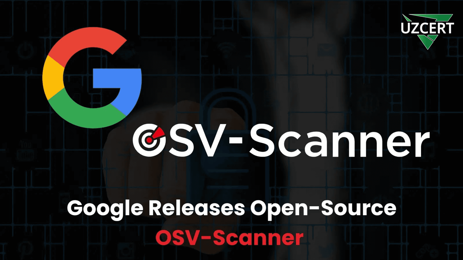 Google Open-Sources OSV-Scanner: AI-Powered Dependency Vulnerability Scanner