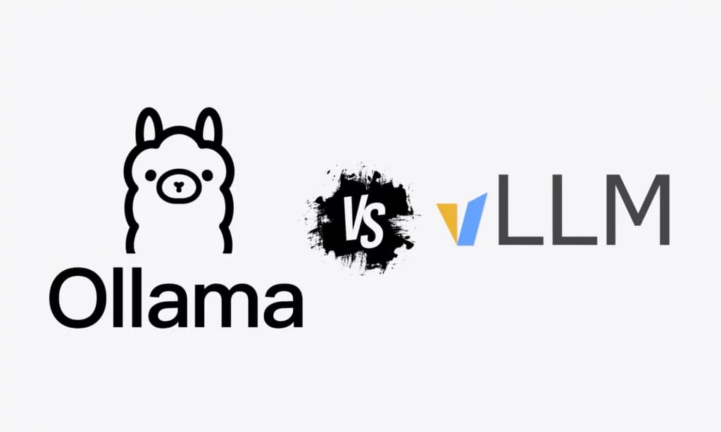 Ollama vs. vLLM vs. llama.cpp