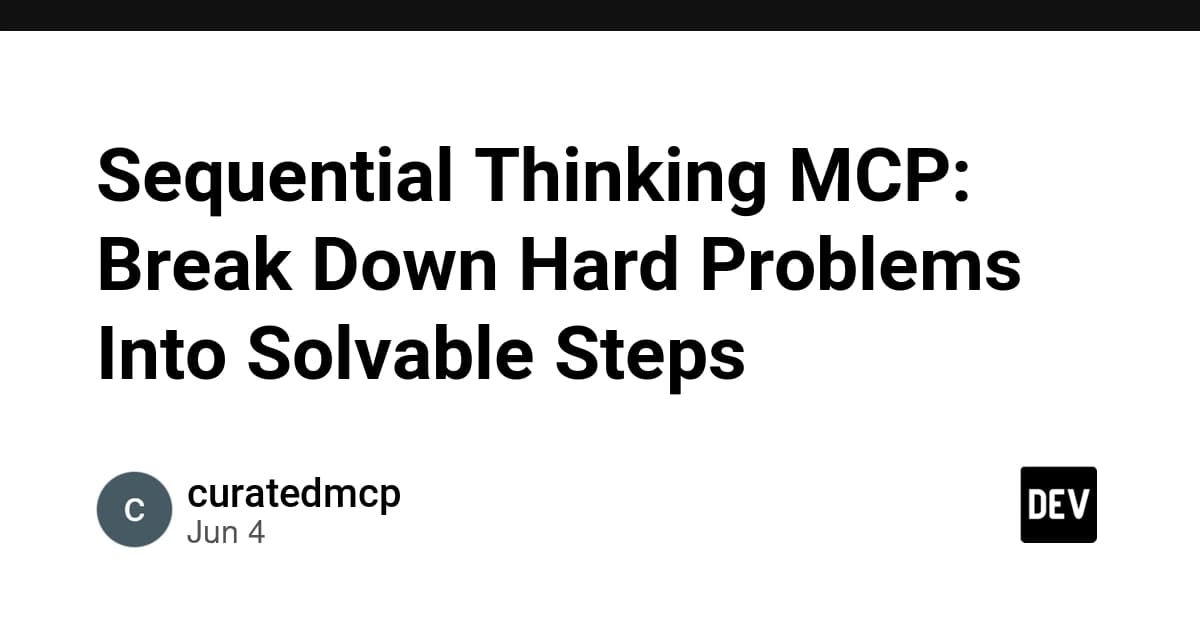 Developer interface showing Sequential Thinking MCP tool with a step-by-step reasoning breakdown, code editor, and…