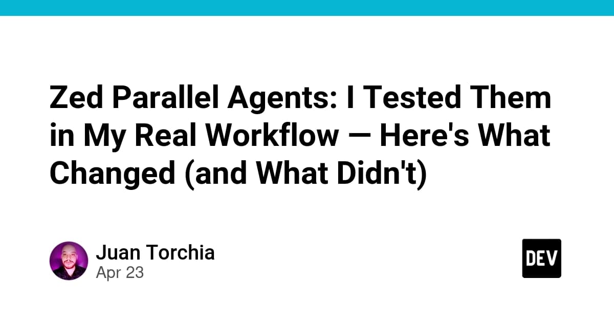 Why Zed's Parallel Agents Won't Fix Your Real Bottleneck (And What Will)