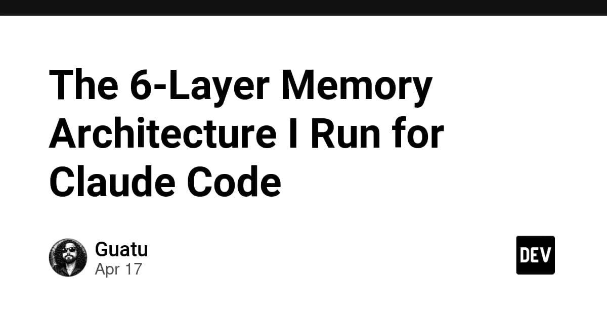 Stop Bloating Your CLAUDE.md: A 6-Layer Memory Architecture That Actually Works
